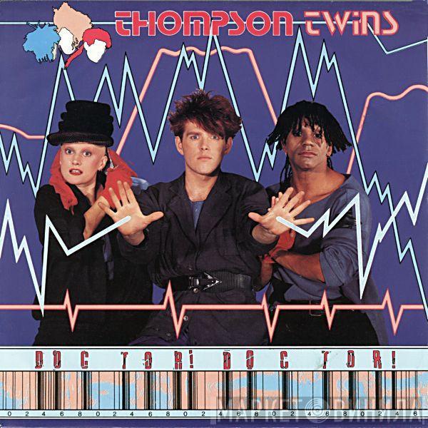 Thompson Twins - Doctor! Doctor!