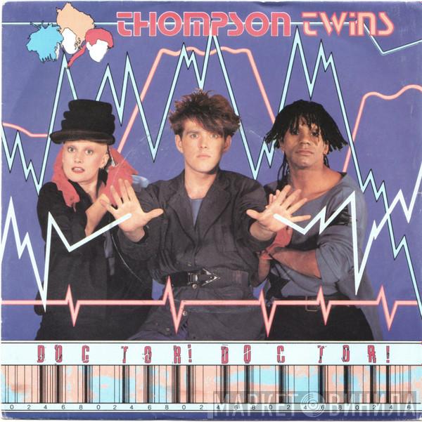 Thompson Twins - Doctor!  Doctor!