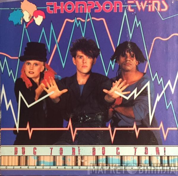  Thompson Twins  - Doctor! Doctor!