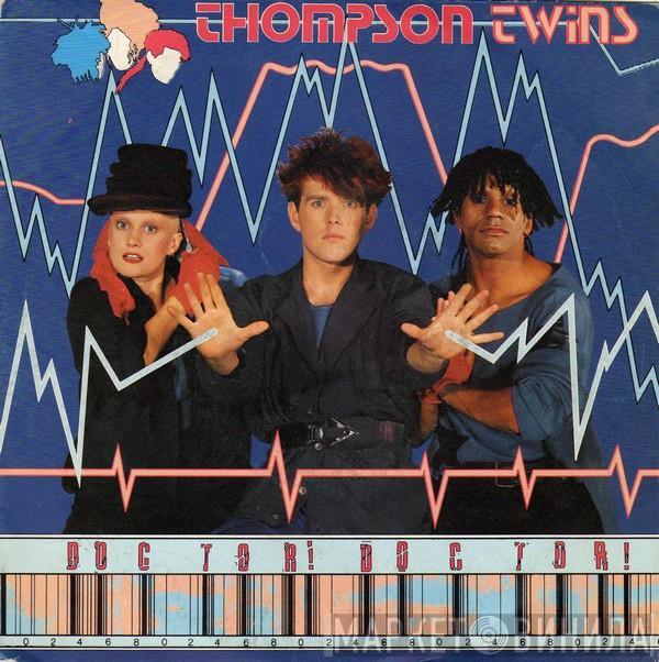  Thompson Twins  - Doctor! Doctor!
