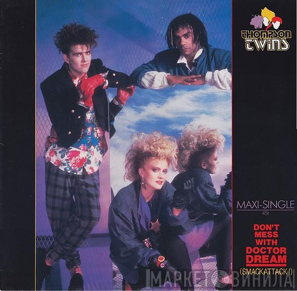  Thompson Twins  - Don't Mess With Doctor Dream (Smackattack!)