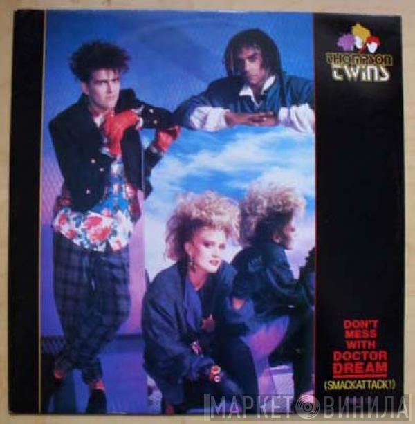  Thompson Twins  - Don't Mess With Doctor Dream (Smackattack!)