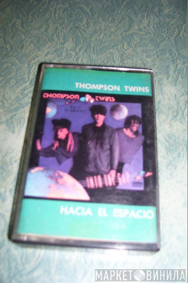  Thompson Twins  - Hacia El Espacio = Into The Gap