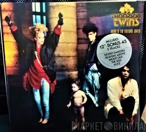  Thompson Twins  - Here's To Future Days