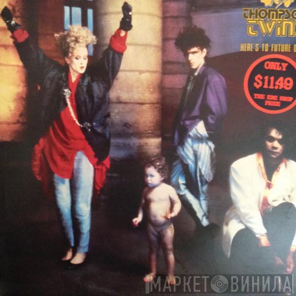  Thompson Twins  - Here's To Future Days