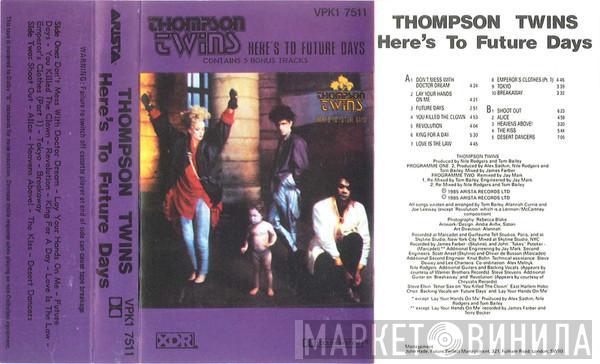  Thompson Twins  - Here's To Future Days