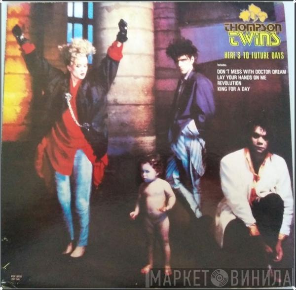  Thompson Twins  - Here's To Future Days
