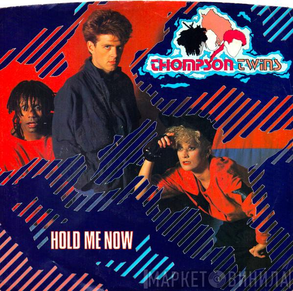 Thompson Twins - Hold Me Now