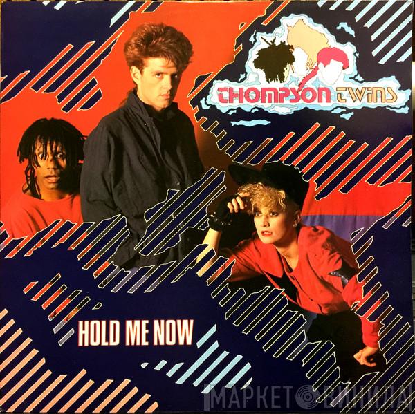  Thompson Twins  - Hold Me Now