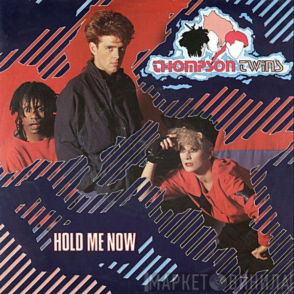 Thompson Twins - Hold Me Now