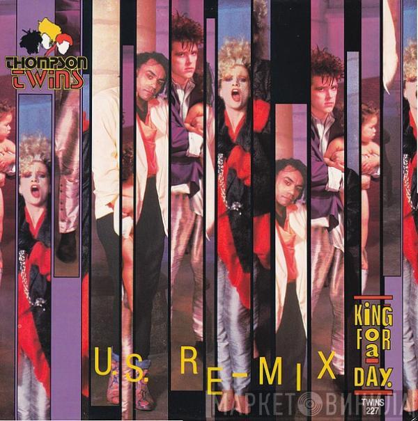 Thompson Twins - King For A Day (U.S. Re-Mix)