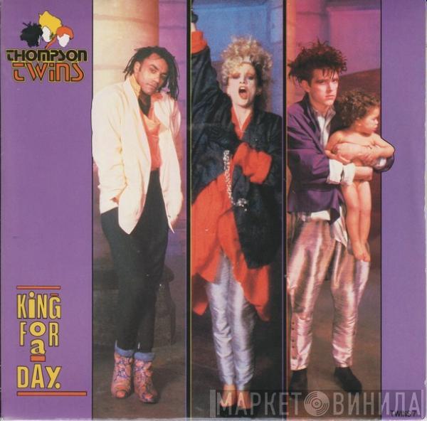 Thompson Twins - King For A Day