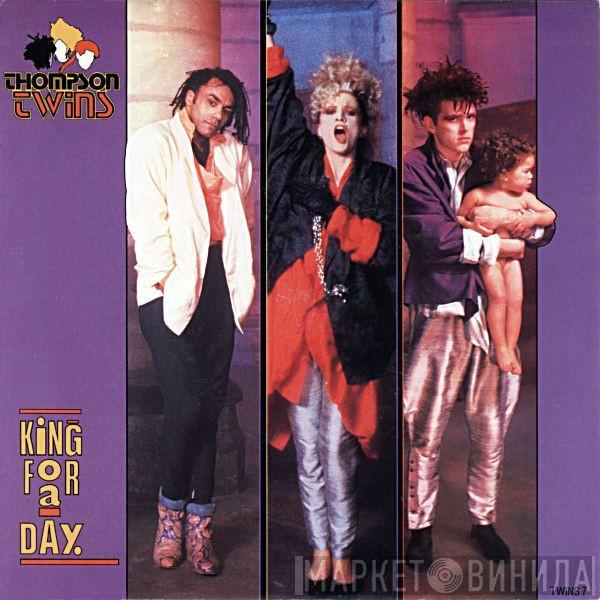 Thompson Twins - King For A Day