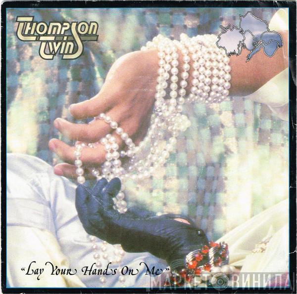 Thompson Twins - Lay Your Hands On Me