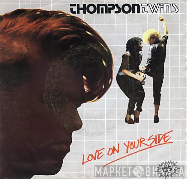  Thompson Twins  - Love On Your Side