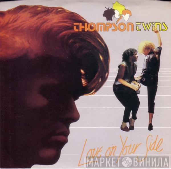  Thompson Twins  - Love On Your Side