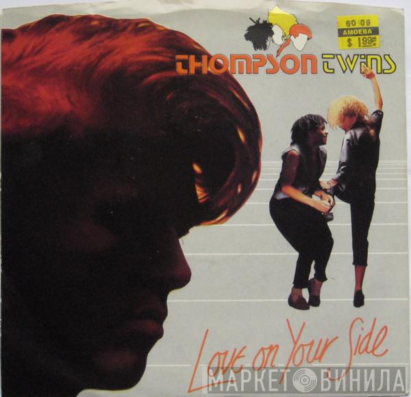  Thompson Twins  - Love On Your Side