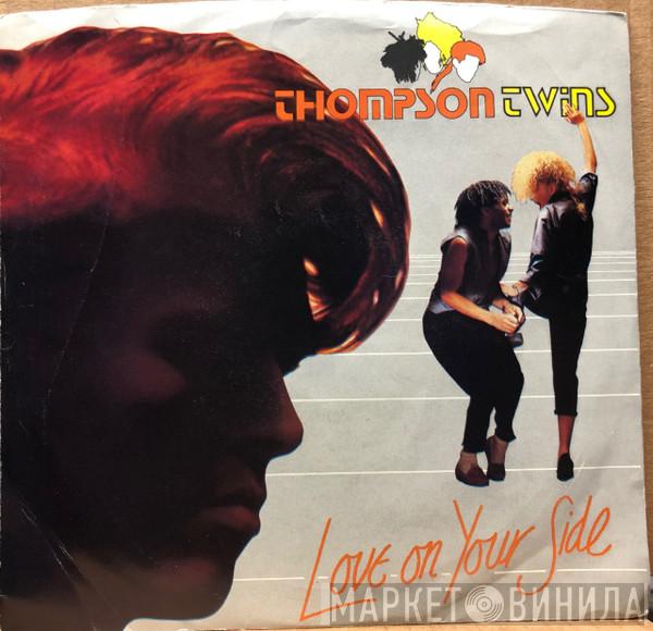  Thompson Twins  - Love On Your Side