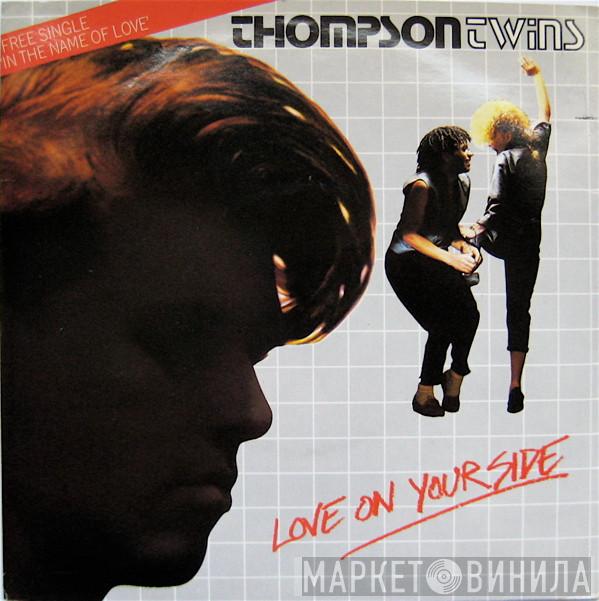 Thompson Twins  - Love On Your Side