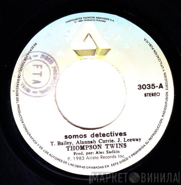 Thompson Twins  - Somos Detectives