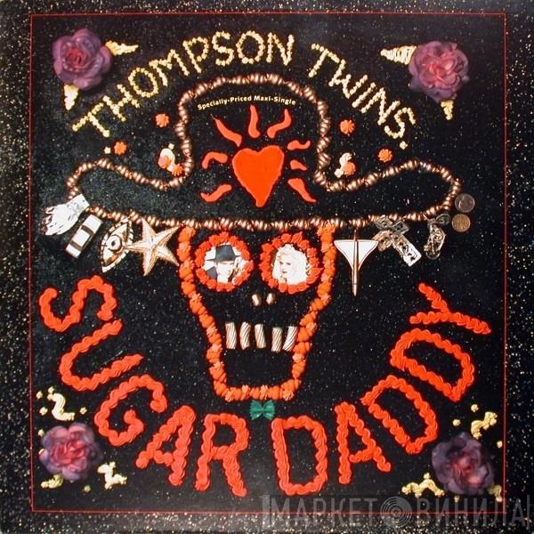 Thompson Twins - Sugar Daddy