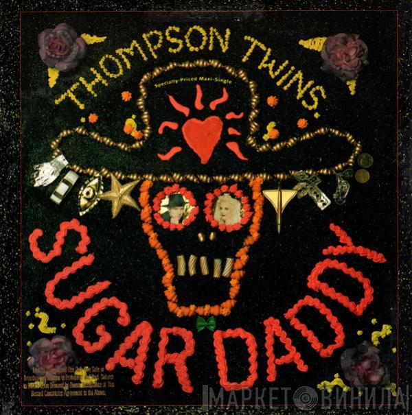Thompson Twins - Sugar Daddy