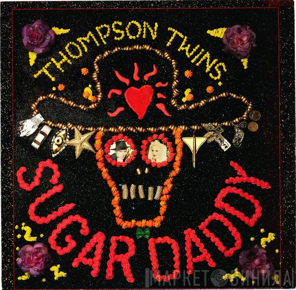 Thompson Twins - Sugar Daddy