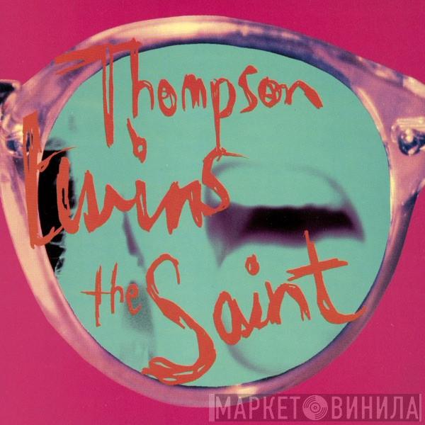  Thompson Twins  - The Saint