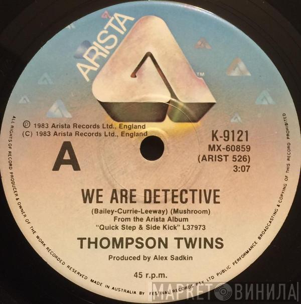  Thompson Twins  - We Are Detective