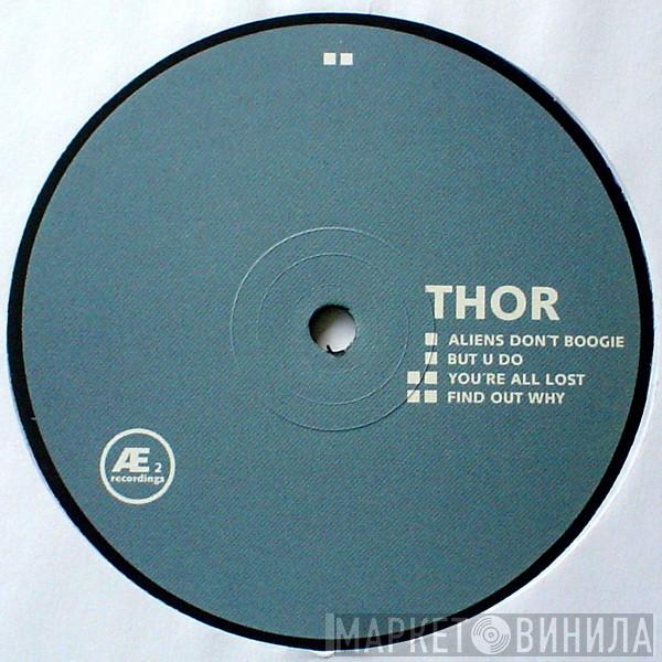 Thor - Aliens Don't Boogie