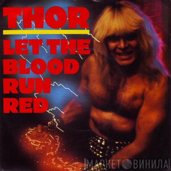 Thor  - Let The Blood Run Red