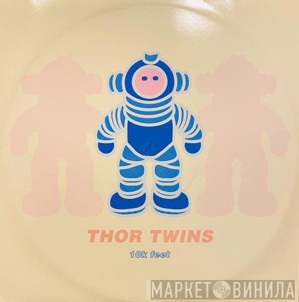 Thor Twins - 10K Feet