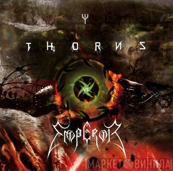 Thorns, Emperor  - Thorns Vs Emperor