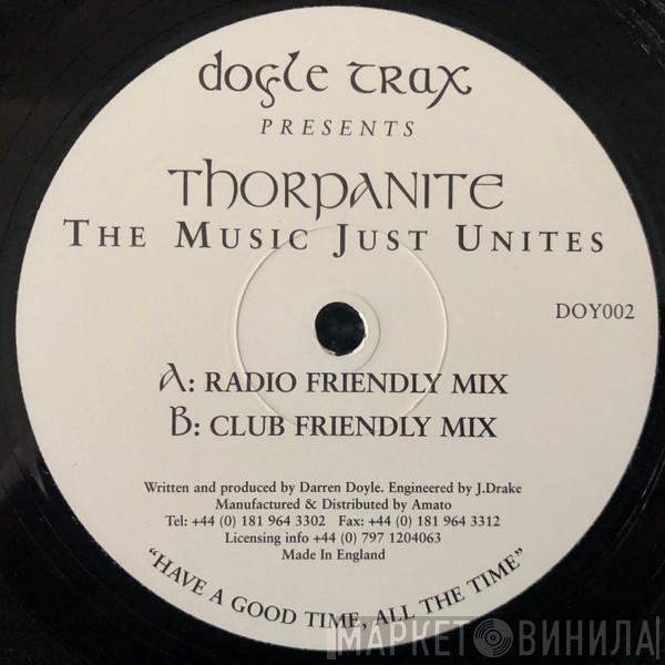 Thorpanite - The Music Just Unites