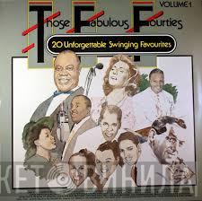  - Those Fabulous Fourties, Volume 1