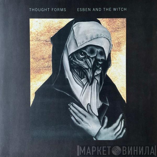 Thought Forms, Esben And The Witch - Thought Forms / Esben And The Witch