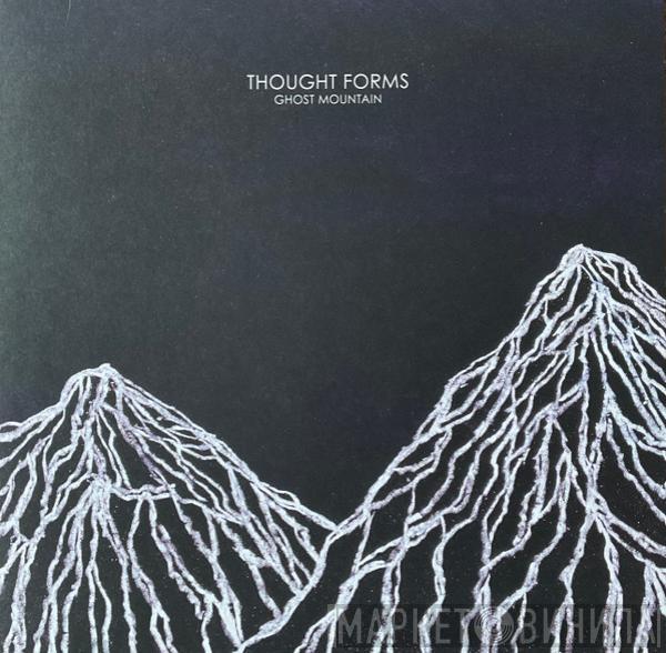 Thought Forms - Ghost Mountain