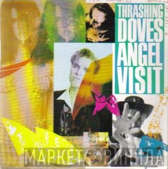 Thrashing Doves - Angel Visit
