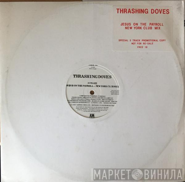 Thrashing Doves - Je$u$ On The Payroll