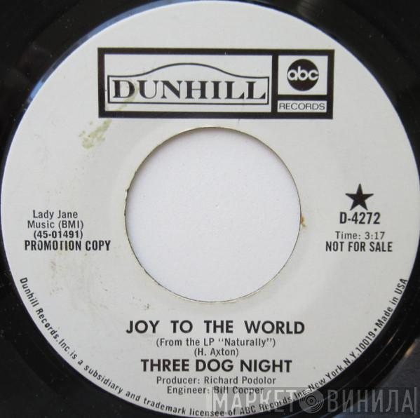  Three Dog Night  - Joy To The World / I Can Hear You Calling