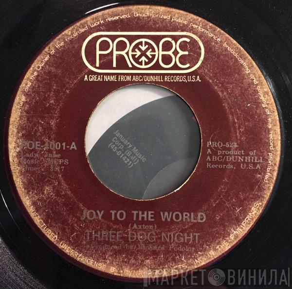  Three Dog Night  - Joy To The World / I Can Hear You Calling
