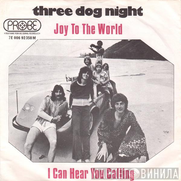  Three Dog Night  - Joy To The World / I Can Hear You Calling
