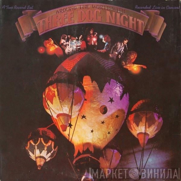 Three Dog Night - Around The World With Three Dog Night