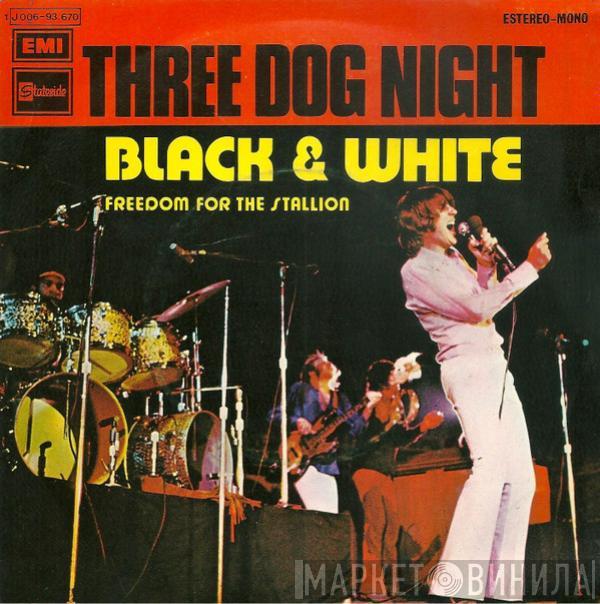 Three Dog Night - Black And White