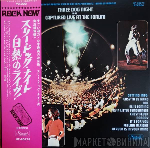  Three Dog Night  - Captured Live At The Forum