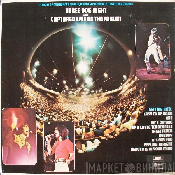 Three Dog Night - Captured Live At The Forum