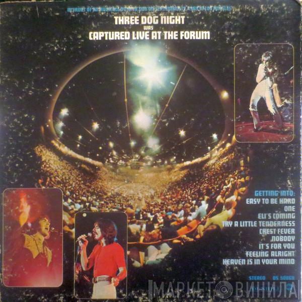  Three Dog Night  - Captured Live At The Forum