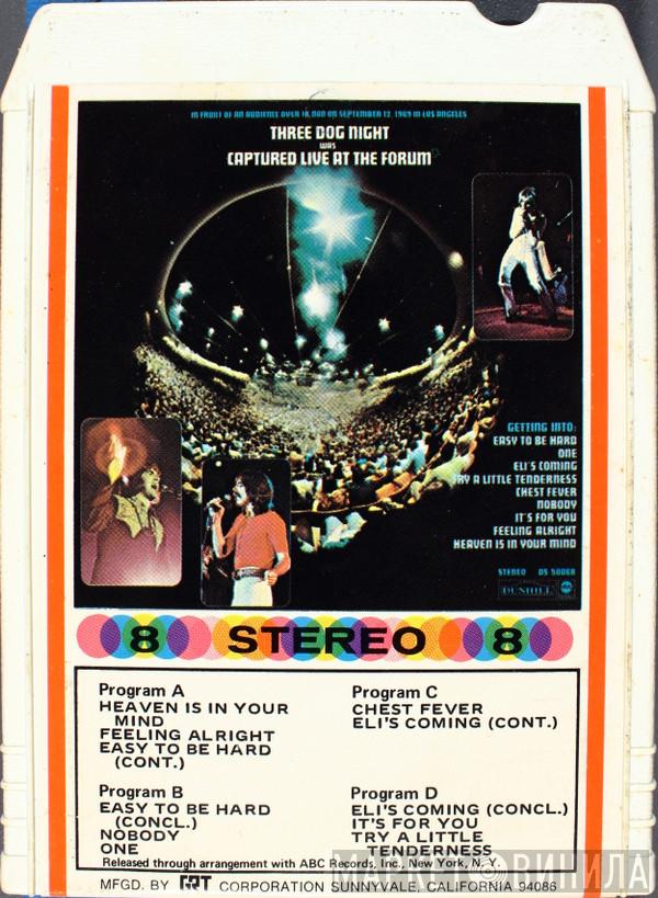  Three Dog Night  - Captured Live At The Forum