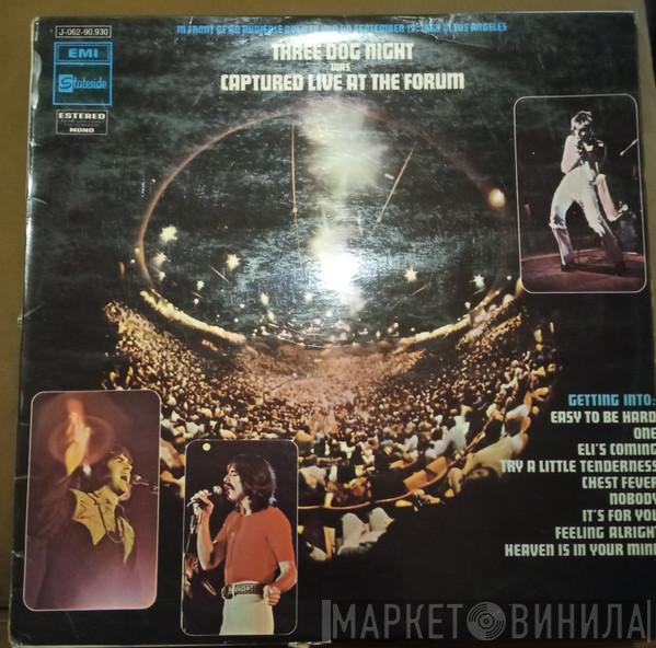  Three Dog Night  - Captured Live At The Forum