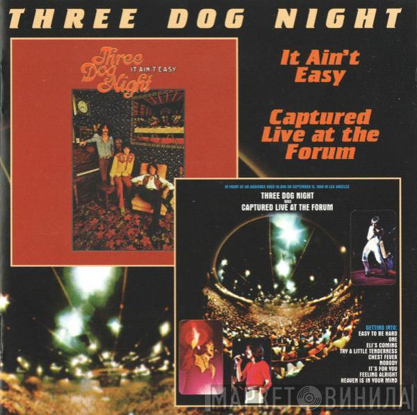 Three Dog Night - It Ain't Easy / Captured Live At The Forum